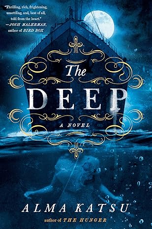 The Deep By: Alma Katsu