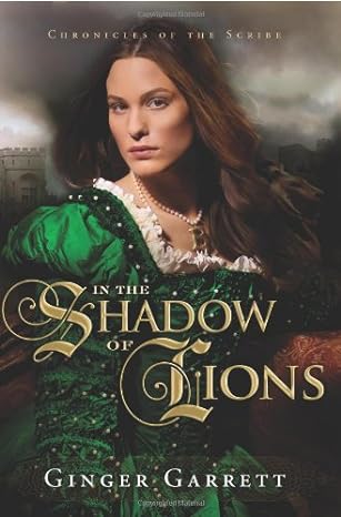 In the Shadow of Lions By: Ginger Garrett