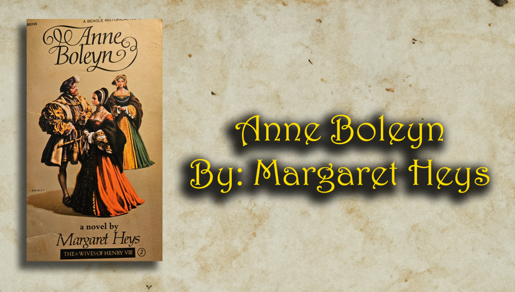 Anne Boleyn – Margaret Heys