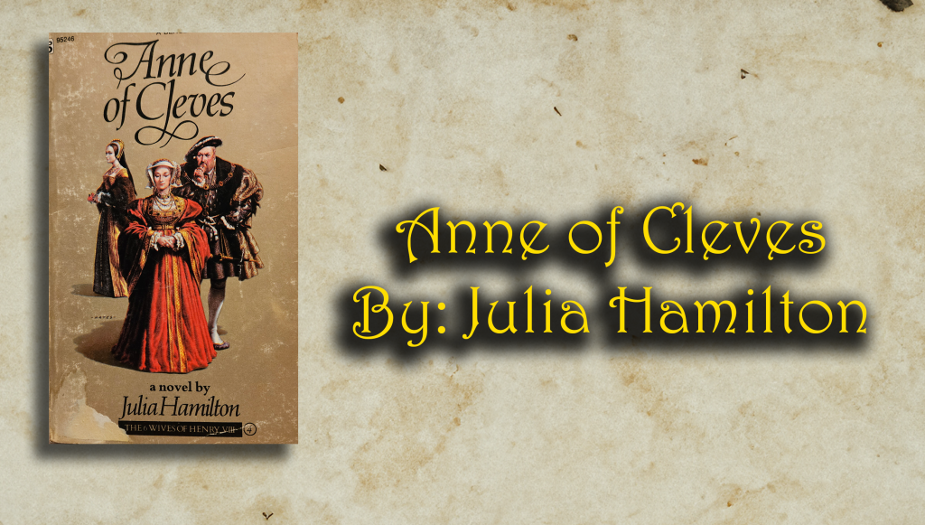 Anne of Cleves – Julia Hamilton